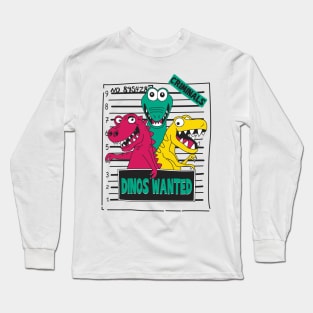 Funny and colorful Dinos Wanted Long Sleeve T-Shirt